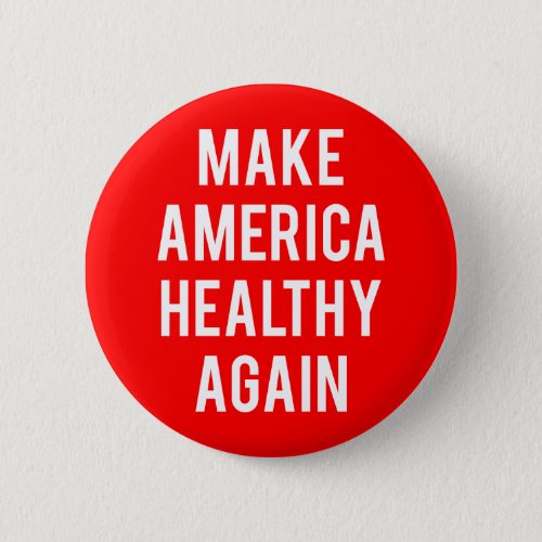 Make America Healthy Again Red Button