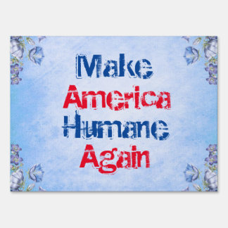 Make America Humane Again Yard Sign