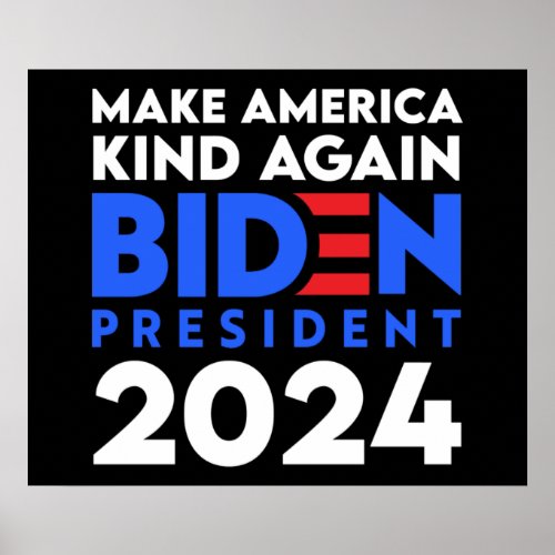 Make America Kind Again Biden President 2024 Poster