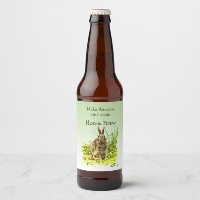 Make America Kind Again Bunny Rabbit Beer Label