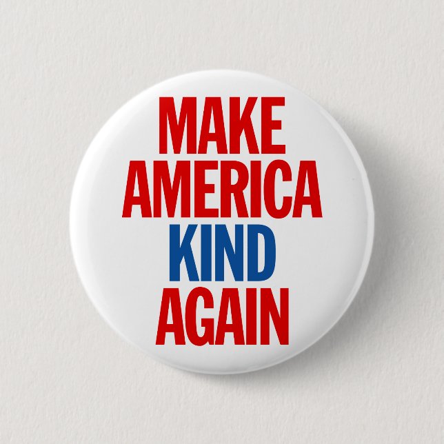Make America Kind Again. Button (Front)