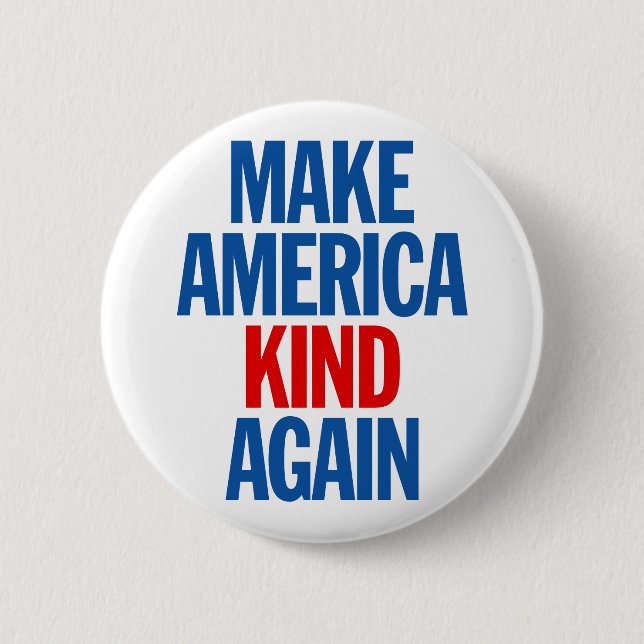 Make America Kind Again. Button (Front)
