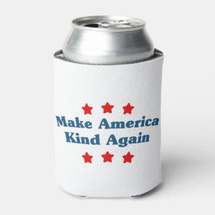 Make America Kind Again Can Cooler