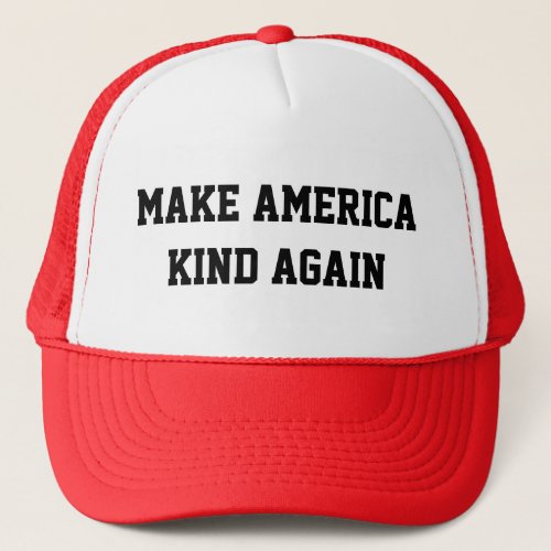 Make America Kind Again _ Custom Baseball Cap