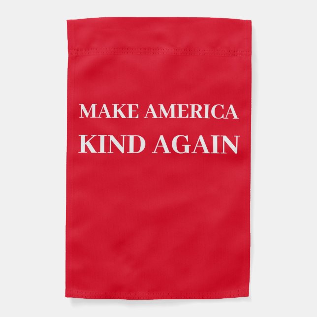 Make America Kind Again Garden Flag (Front)