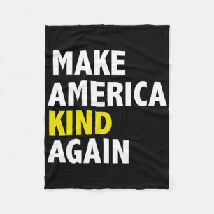 Make America Kind Again Patriotic Elections Anti-t Fleece Blanket