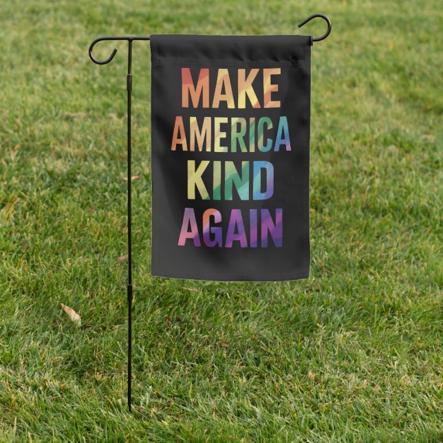Make America Kind Again Rainbow LGBTQ Gay  Garden Flag (In SItu)