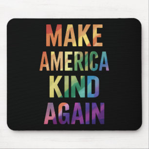 Make America Kind Again Rainbow LGBTQ Gay  Mouse Pad