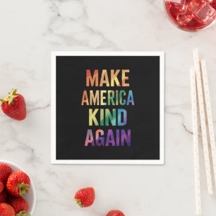 Make America Kind Again Rainbow LGBTQ Gay  Napkins