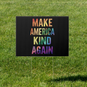Make America Kind Again Rainbow LGBTQ Gay  Sign