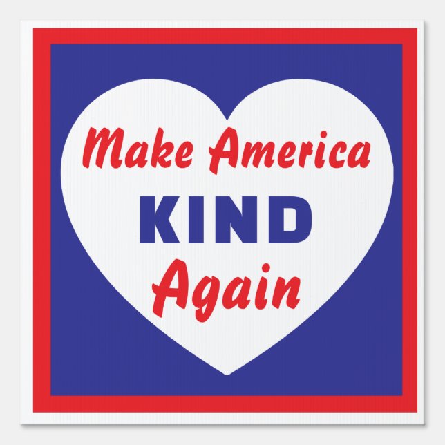 Make America Kind Again Sign (Front)