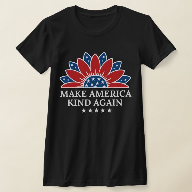Make America Kind Again T-Shirt (Laydown)