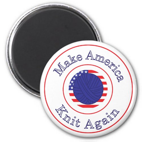 Make America Knit Again Red White and Blue Magnet