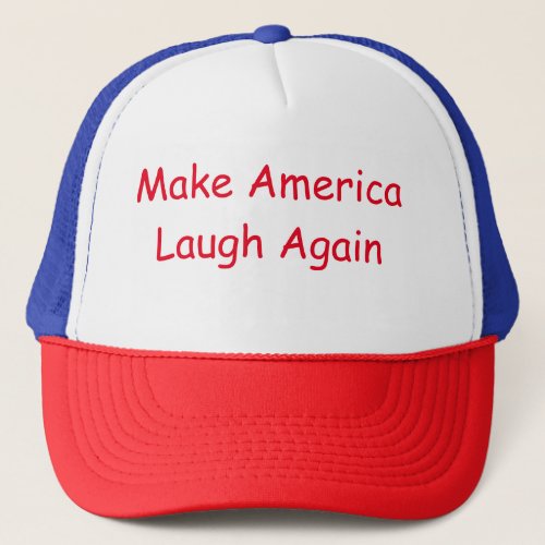 Make America Laugh Again hat