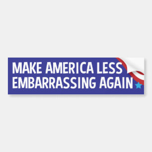 Make America Less Embarrassing Again Bumper Sticke Bumper Sticker