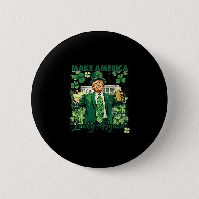 Make America Lucky Again Funny Trump St Patricks D Button (Front)