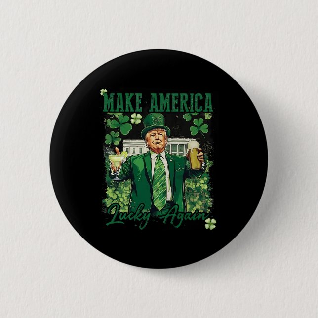 Make America Lucky Again Funny Trump St Patricks D Button (Front)