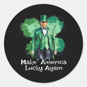 Make America Lucky Again Patricks Day Funny Trump Classic Round Sticker