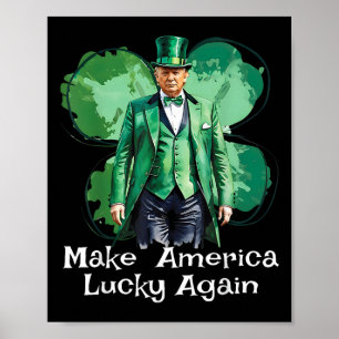 Make America Lucky Again Patricks Day Funny Trump  Poster