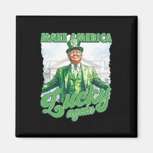 Make America Lucky Again Trump St Patrick's Day Magnet