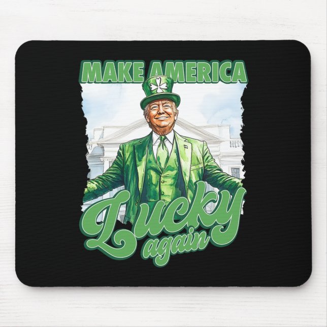 Make America Lucky Again Trump St. Patrick's Day S Mouse Pad (Front)