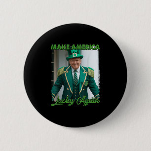 Make America Lucky Again Trump White House Irish L Button