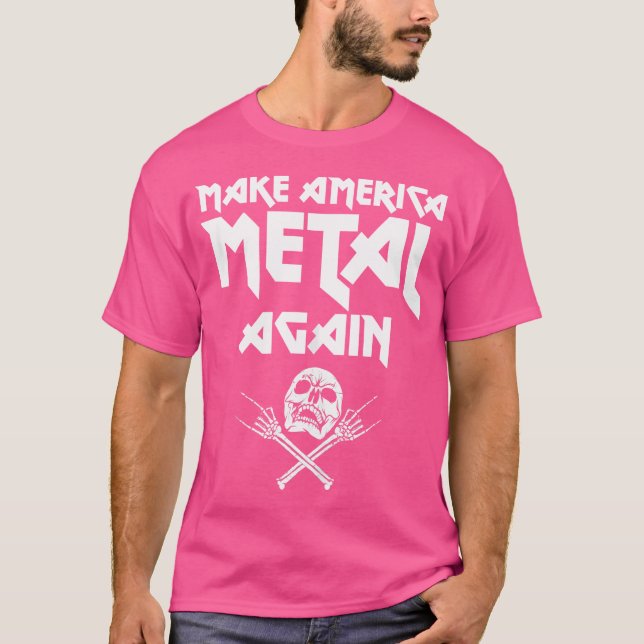Make America Metal Again Skull Rock And Roll Heavy T-Shirt (Front)