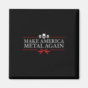 Make America Metal Again Trump Rock Heavy Music Magnet