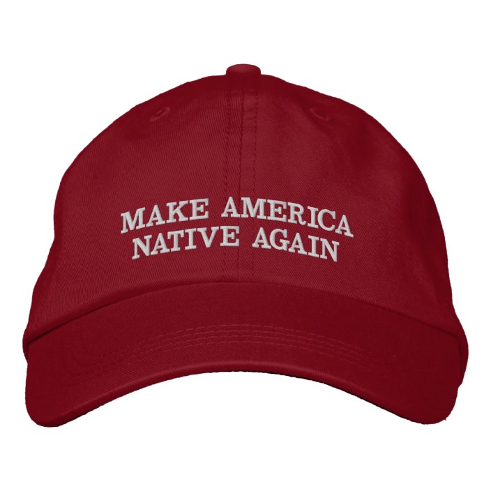 Make America Native Again hat