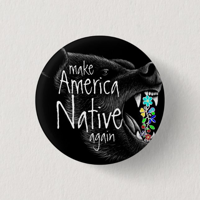 Make America Native Again Ojibwe Floral Black Bear Button (Front)