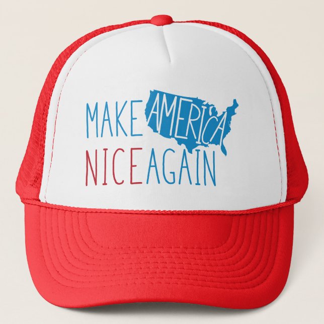 Make America Nice Again Trucker Hat (Front)