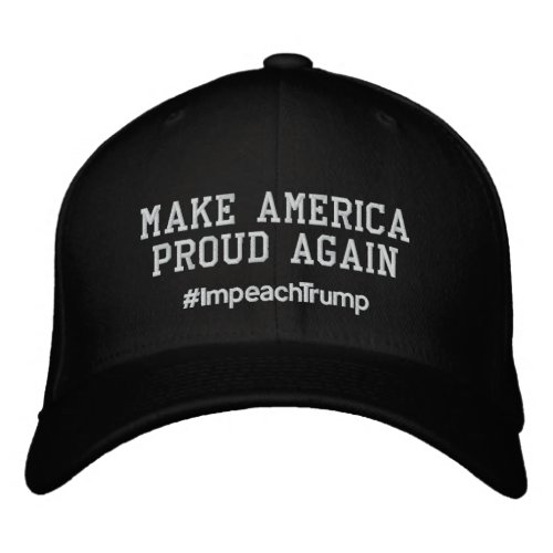 Make America Proud Again _ Embroidered Hat