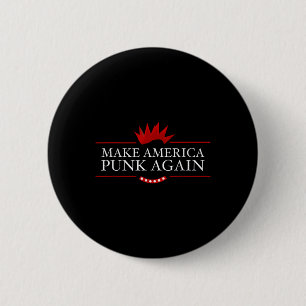 Make America Punk Again Anti Trump Rock Gift Idea Button