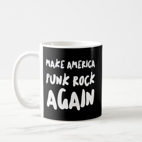 Make America Punk Rock Again Dad Tattoos Punker Sk Coffee Mug