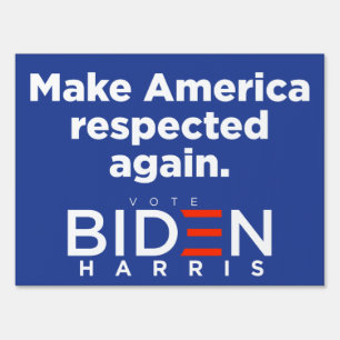 Make America Respected Again - Biden Yard Sign