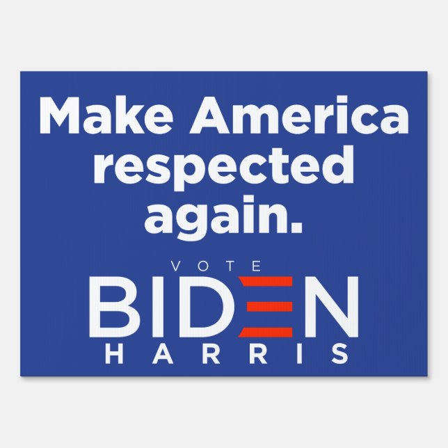 Make America Respected Again - Biden Yard Sign (Front)