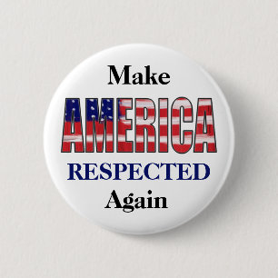Make America RESPECTED Again Button
