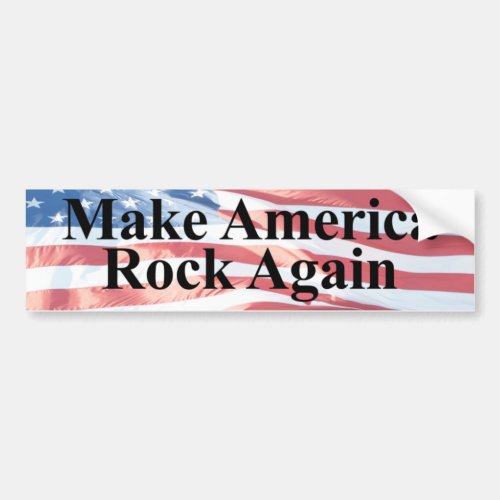Make America Rock Again Bumper Sticker