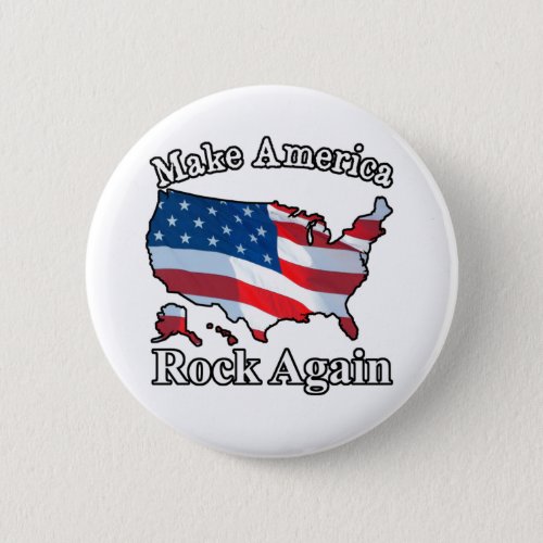Make America Rock Again Button