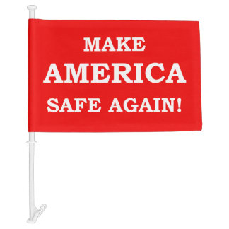 "Make America Safe Again" Flag for Trump Supporter