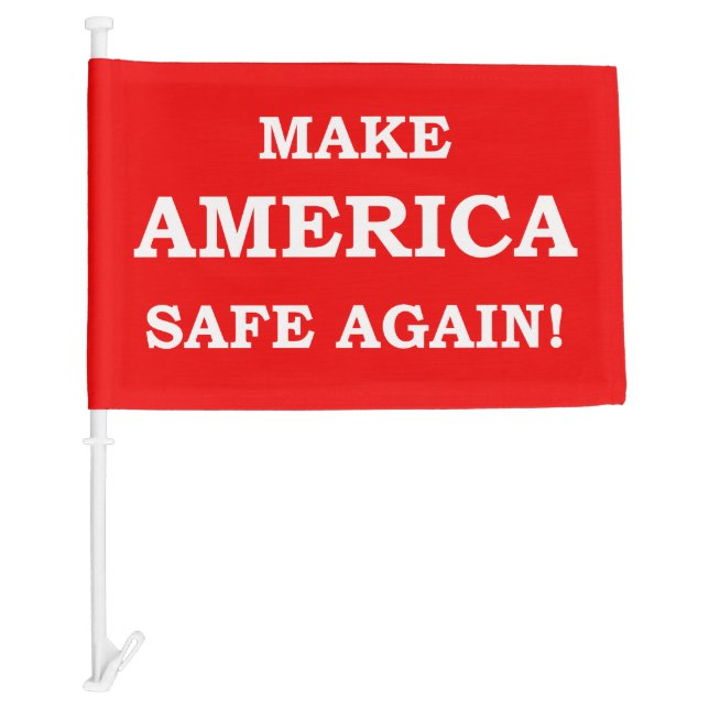 "Make America Safe Again" Flag for Trump Supporter (Front)