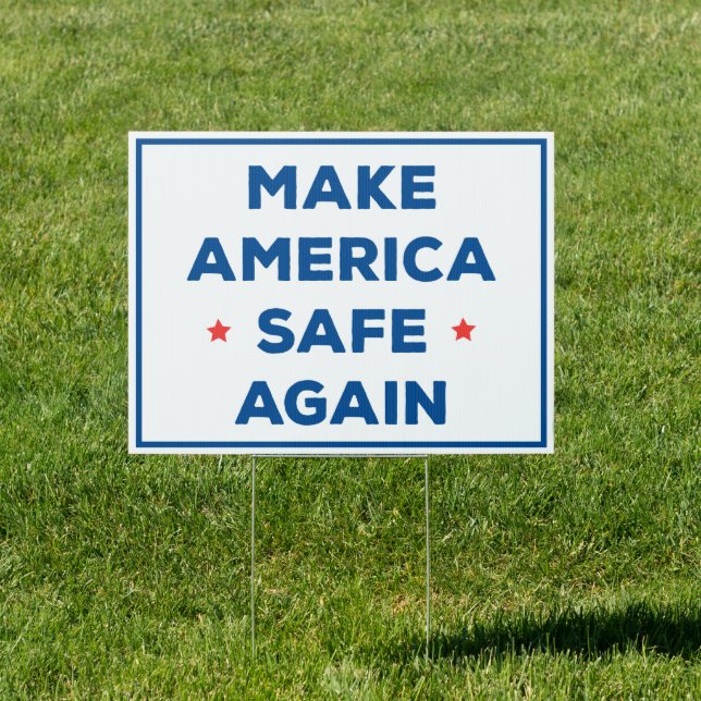 Make America Safe Again Sign (Insitu)