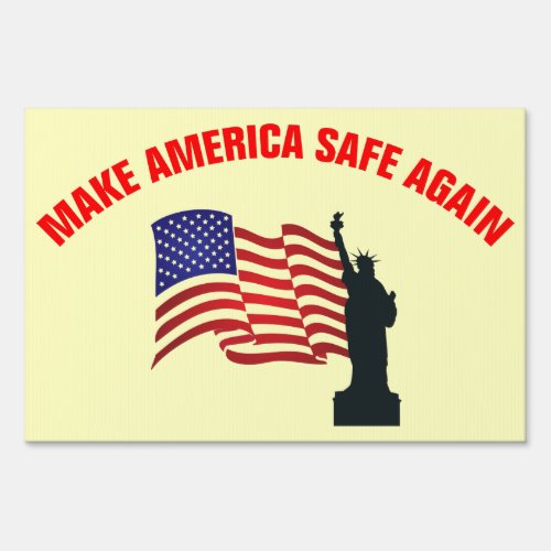 Make America Safe Again Yard Sign