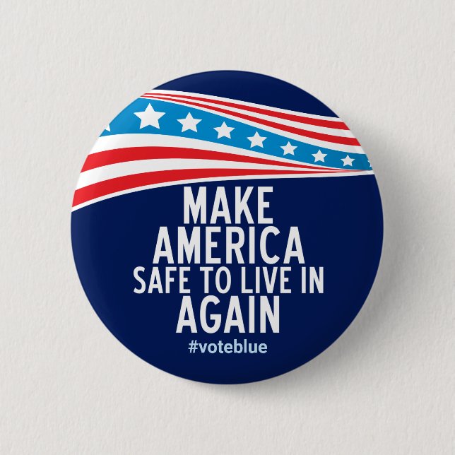 Make America Safe To Live In Again Button (Front)