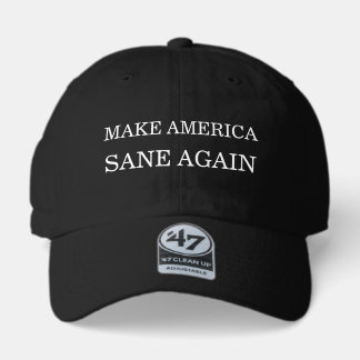 Make America Sane Again 47 Brand Hat