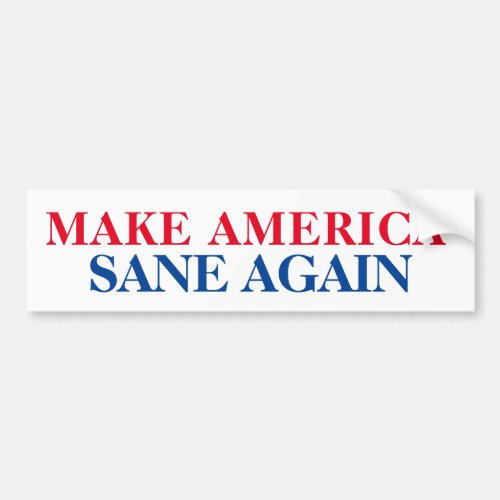 Make America Sane Again_Election 2020 Bumper Sticker