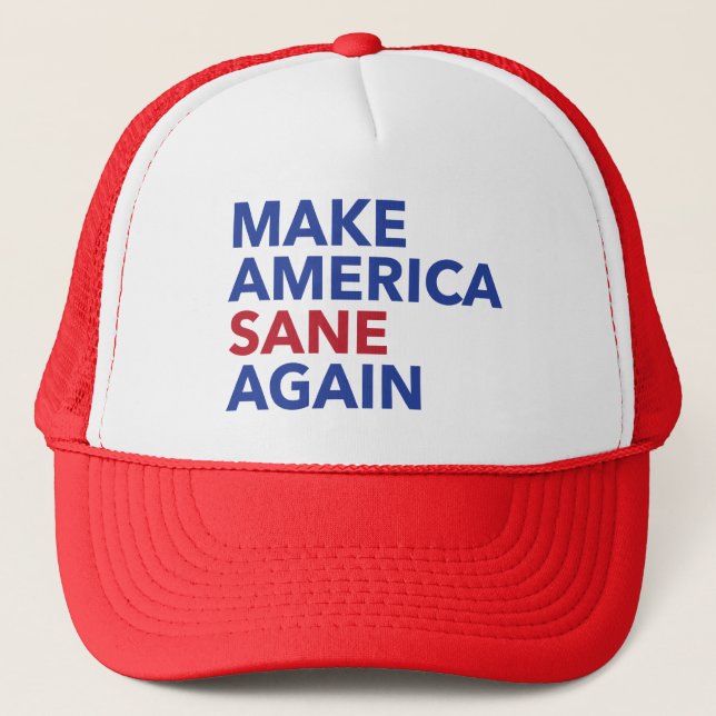 Make America Sane Again Political Message Trucker Hat (Front)