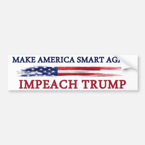 Make America Smart Again Impeach Trump Bumper Sticker