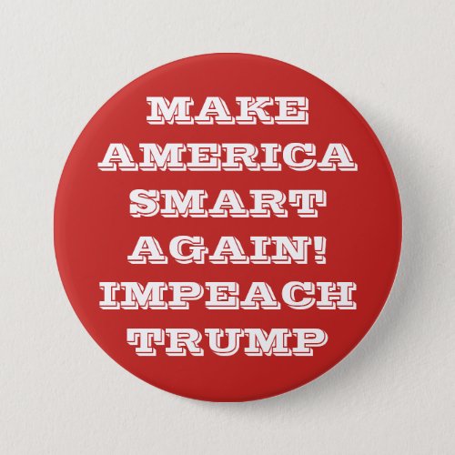 Make America Smart Again Protest Pinback Button