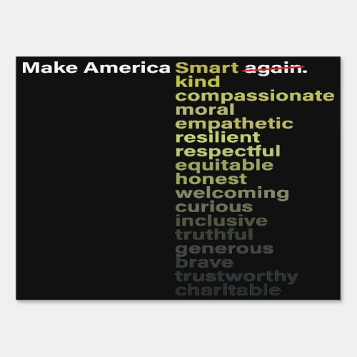 Make America Smart Kind Again Sign